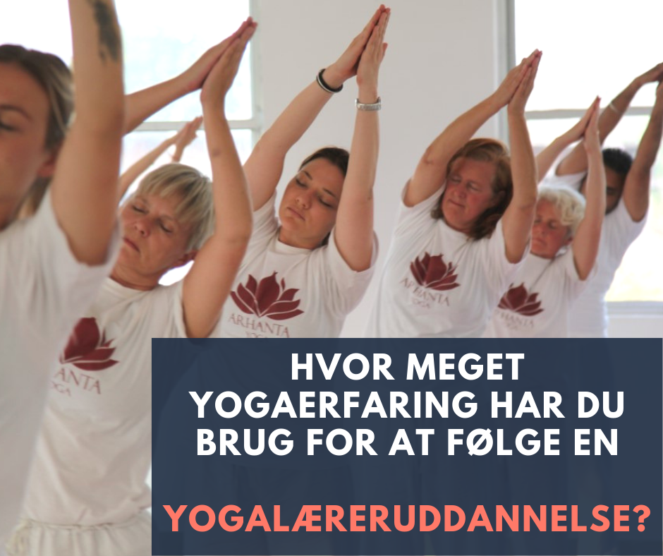 Hvor meget yogaerfaring har du brug for at følge en yogalæreruddannelse?