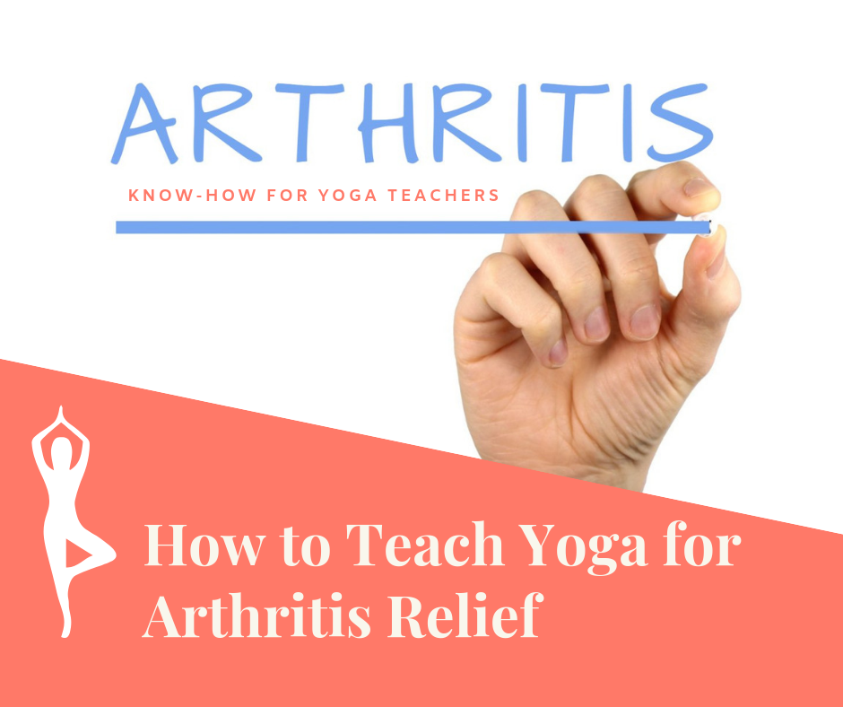 How to teach yoga for arthritis relief