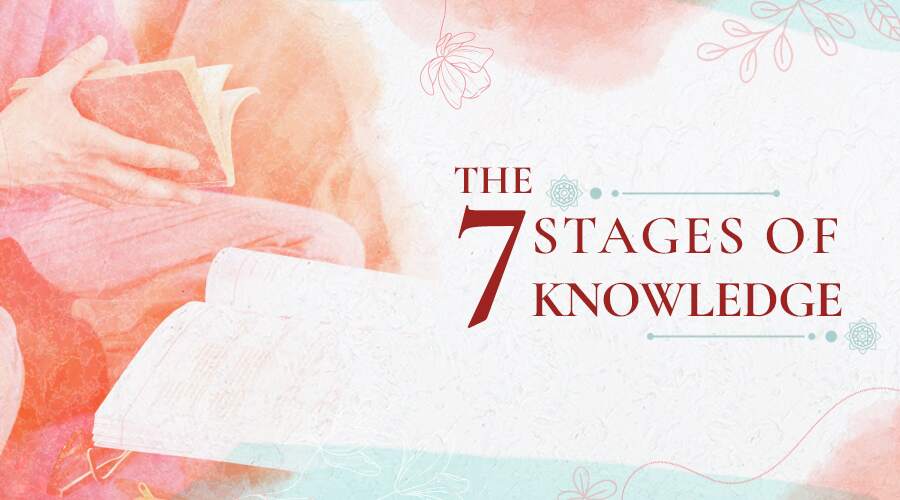 7 stages of knowledge