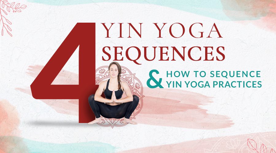 Yin Yoga Sequences