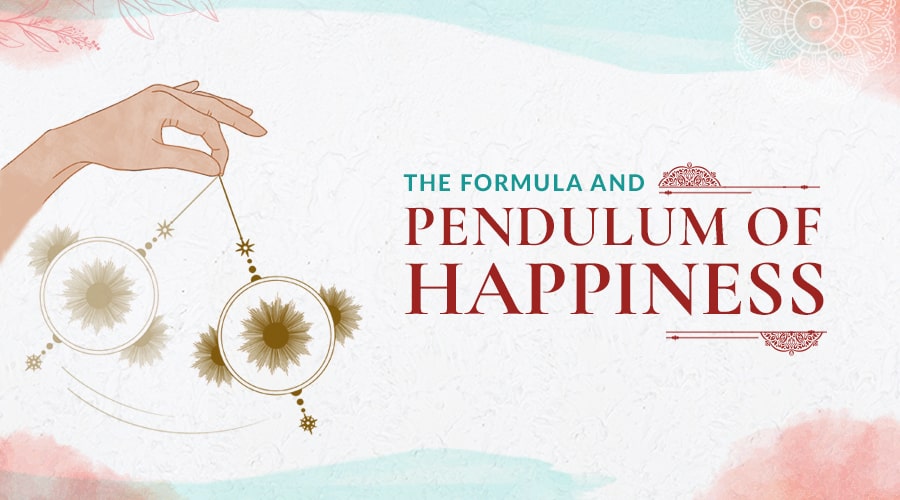 The Formula and Pendulum of Happiness