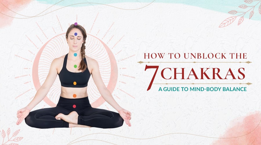 How to Unblock Chakras